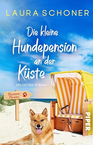 Die kleine Hundepension an der Küste: Ein Ostsee-Roman
