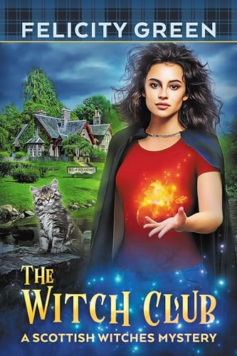 The Witch Club: A Scottish Witches Mystery (Scottish Witches Mysteries Book 1)