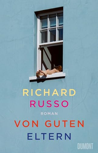 Von guten Eltern: Roman (North-Bath-Trilogie 3)