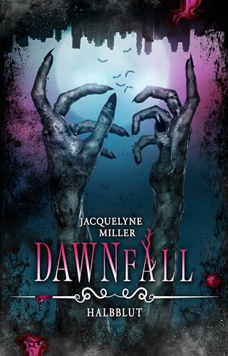 Dawnfall Bd.1 Halbblut: düsterer Auftakt der Dark-Fantasy-Romance-Serie mit Horrorelementen