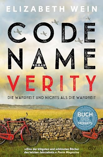 Code Name Verity: Roman | Der preisgekrönte #1 ›New York Times‹-Bestseller und TikTok-Erfolg jetzt auf Deutsch – eine intensive, berührende Freundschaftsgeschichte