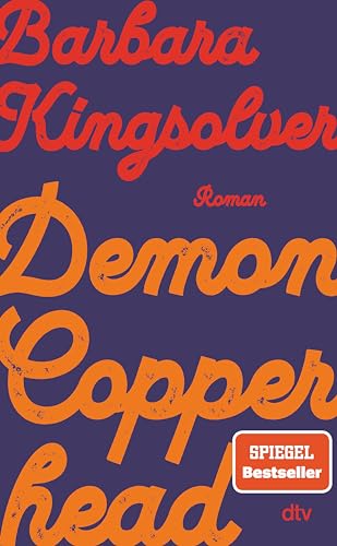 Demon Copperhead: Roman | Pulitzer-Preis & Women's Prize for Fiction | »Ebenso klug wie wortmächtig. Ein Buch, das einen die USA mit neuen Augen sehen lässt.« Denis Scheck
