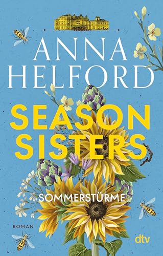 Season Sisters – Sommerstürme: Roman | Vier Schwestern, so unterschiedlich wie die Jahreszeiten – die Geschichte der Sommerschwester (Die vier Schwestern 2)