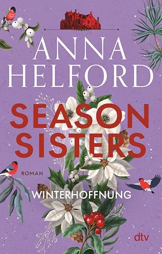 Season Sisters – Winterhoffnung: Roman | Vier Schwestern, so unterschiedlich wie die Jahreszeiten – die Geschichte der Winterschwester (Die vier Schwestern 4)