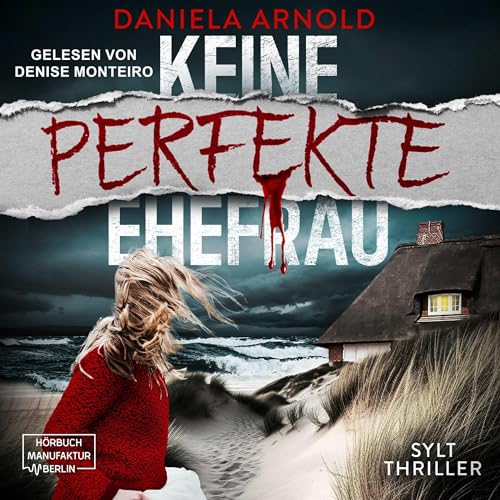 Keine perfekte Ehefrau: Sylt-Thriller