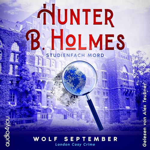 Hunter B. Holmes - Studienfach Mord: London Cosy Crime 1