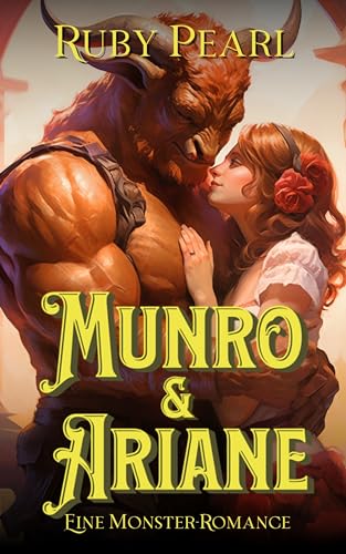Munro und Ariane: Eine Monster-Romance (Gefährtin des Monsters)