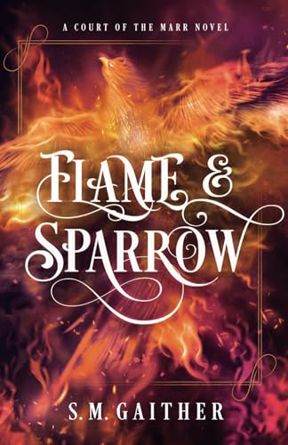 Flame and Sparrow (Flame and Sparrow Duology, Band 1)