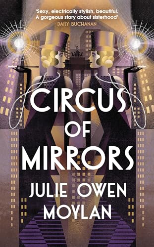 Circus of Mirrors: An emotionally gripping novel set in 1920s Berlin, from the author of That Green Eyed Girl