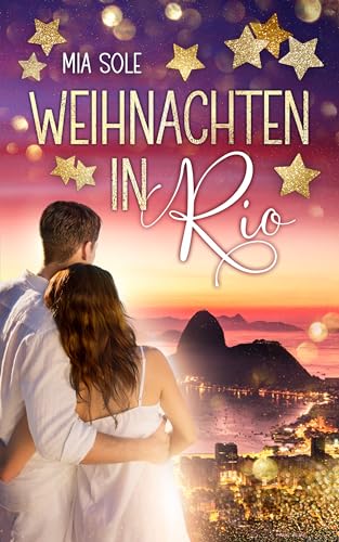 Weihnachten in Rio - Ein Kurzroman mit tropischem Flair