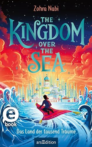 The Kingdom over the Sea – Das Land der tausend Träume (The Kingdom over the Sea 1)