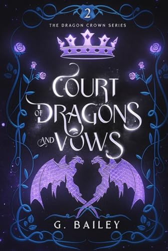 Court of Dragons and Vows (The Dragon Crown Series, Band 2)