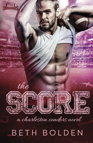 The Score (Charleston Condors, Band 3)