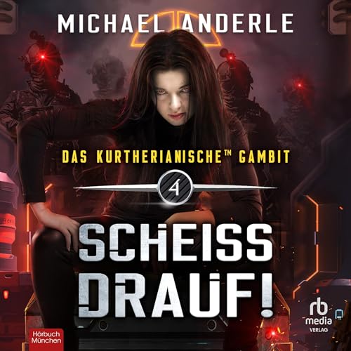 Scheiss Drauf!: Das Kurtherianische Gambit 4
