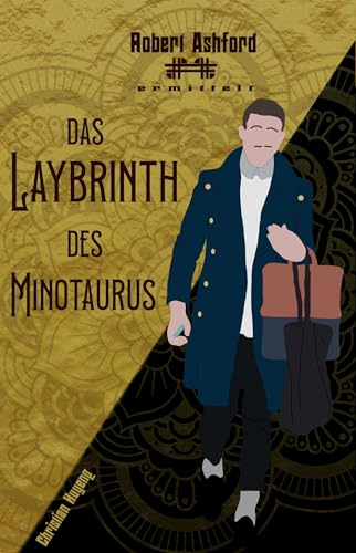 Das Labyrinth des Minotaurus (Robert Ashford ermittelt)
