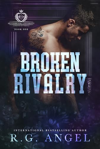 Broken Rivalry : New-Adult Angsty College Romance (Silverbrook University Book 1)