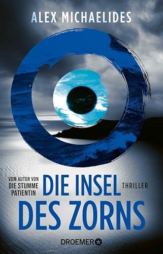 Die Insel des Zorns: Thriller | Vom Bestseller-Autor der "Stummen Patientin" / "Ein teuflisches Lesevergnügen." Chris Whitaker