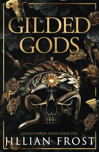 Gilded Gods (Gilded Empire Duet, Band 1)