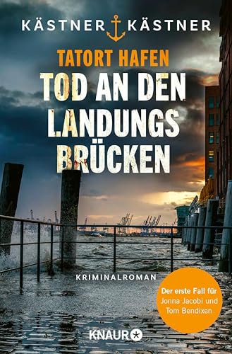 Tatort Hafen - Tod an den Landungsbrücken: Kriminalroman | Die neue Krimireihe aus dem Norden! | Die brandneue Krimireihe aus dem Norden:Es ... (Wasserschutzpolizei Hamburg 1)