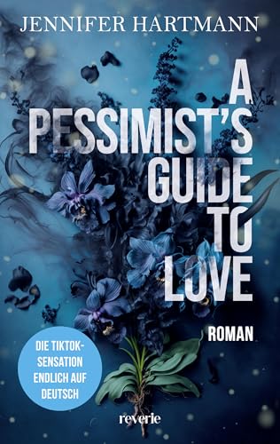 A Pessimist's Guide to Love: Roman | Grumpy x Sunshine meets Best Friend’s Brother & Emotional Scars: das herzzerreißende Finale der TikTok Sensation | ... limitiertem Farbschnitt (Heartsong Duet 2)