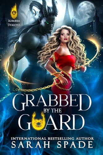 Grabbed by the Guard (Sombra Demons Book 6)