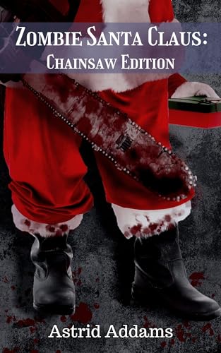 Zombie Santa Claus: Chainsaw Edition
