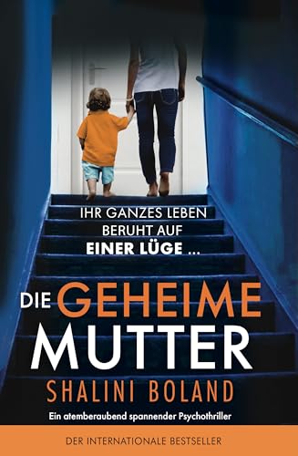 Die geheime Mutter: Ein atemberaubend spannender Psychothriller
