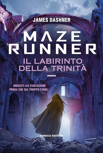 Maze Runner. Il labirinto della Trinità (Fanucci Editore)