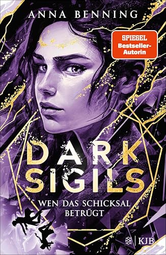 Dark Sigils – Wen das Schicksal betrügt: Finale der Urban-Fantasy-Trilogie von Anna Benning