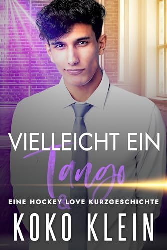 Hockey & Love - Vielleicht ein Tango: Ein Forbidden Love Gay Romance Kurzroman