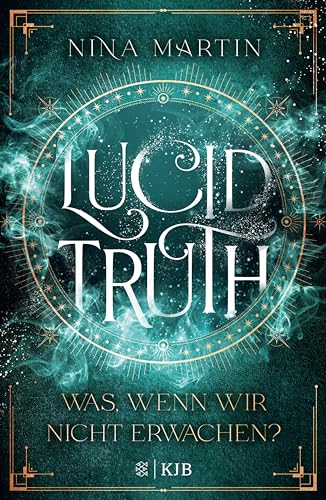 Lucid Truth – Was, wenn wir nicht erwachen? ("Lucid"-Reihe 2)