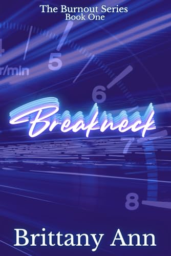Breakneck (The Burnout Series, Band 1)