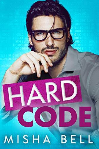 Hard Code: A Laugh-Out-Loud Workplace Romantic Comedy (Romcom Sibling Standalones)