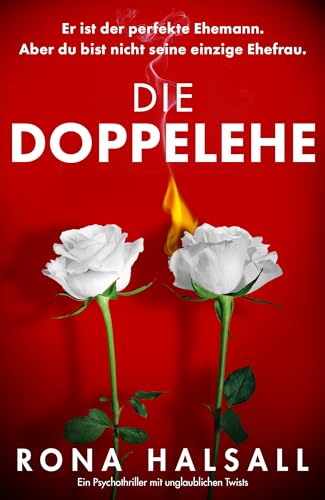 Die Doppelehe: Ein Psychothriller mit unglaublichen Twists