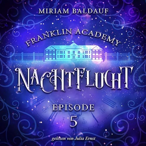 Nachtflucht: Franklin Academy 5