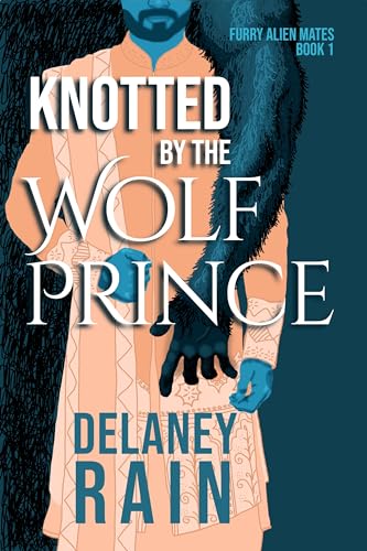 Knotted by the Wolf Prince: MM Furry Alien Romance (Delaney's Furry Alien Mates Book 1)