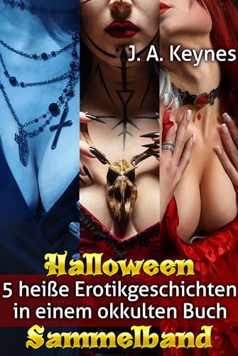 Halloween Sammelband: 5 heiße Erotikgeschichten in einem okkulten Buch (Erotische Kurzgeschichtensammlung)