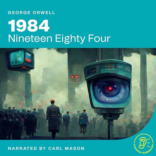 1984: Nineteen Eighty Four