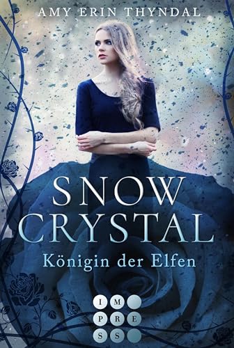 SnowCrystal. Königin der Elfen (Königselfen-Reihe 2): Love Triangle Romantasy und der Kampf gegen eine dunkle Macht
