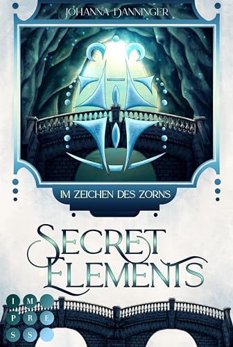 Secret Elements 8: Im Zeichen des Zorns: Die Fortsetzungsreihe des Fantasy-Bestsellers