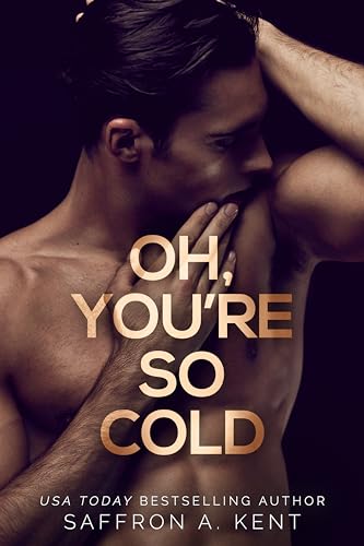 Oh, You're So Cold: A twin brother's girlfriend age gap romance (Bad Boys of Bardstown)