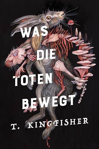 Was die Toten bewegt (Eine packende und atmosphärische Nacherzählung von Edgar Allan Poes Klassiker "Der Untergang des Hauses Usher")