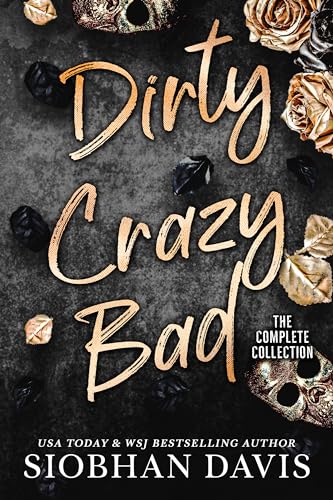 Dirty Crazy Bad: The Complete Collection (Dirty Crazy Bad Duet)