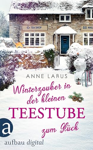 Winterzauber in der kleinen Teestube zum Glück (Kleeblatt-Träume 5)