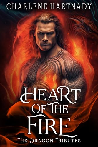 Heart of the Fire (The Dragon Tributes Book 3)