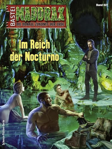 Maddrax 621: Im Reich der Nocturno