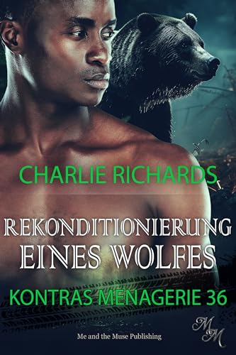 Rekonditionierung eines Wolfes (Kontras Menagerie 36)