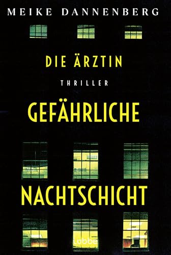 Die Ärztin - Gefährliche Nachtschicht: Thriller