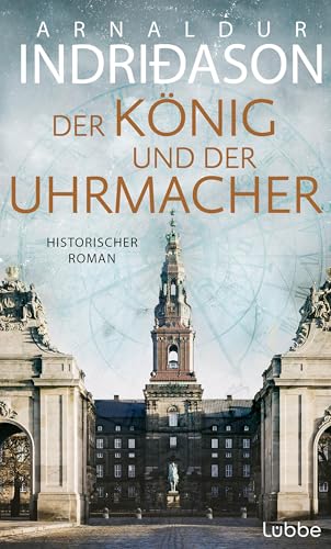 Der König und der Uhrmacher: Roman
