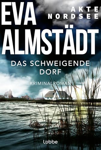 Akte Nordsee - Das schweigende Dorf: Kriminalroman (Fentje Jacobsen und Niklas John ermitteln 3)
